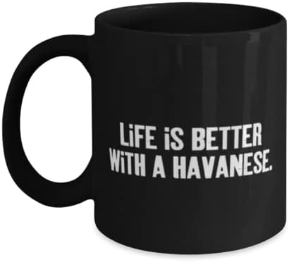 За по-добър живот с гаванцем. чаша за 11 мл 15 мл, Чаша за хавана кучета, Идеален подарък За Хавана кучета,